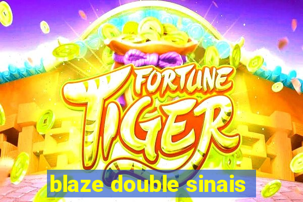 blaze double sinais